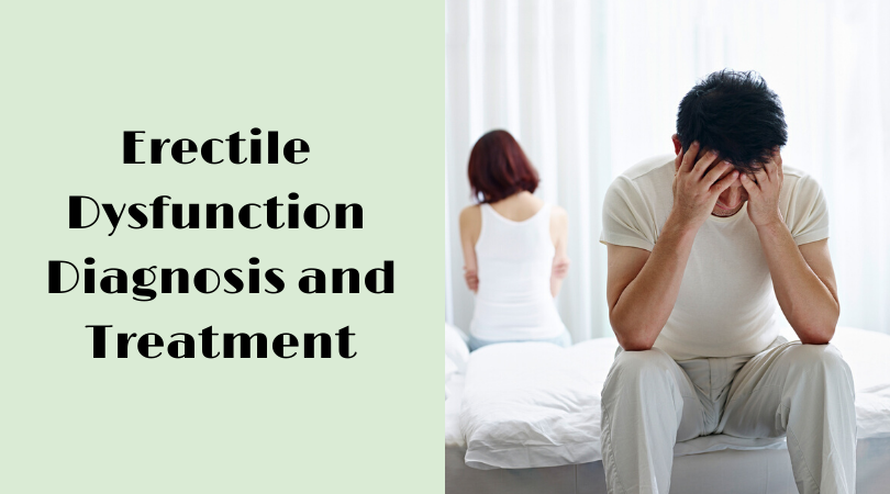 Erectile Dysfunction Diagnosis and Treatment